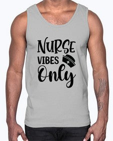 Nurse vibes only 1222#- nurse- Cotton Tank