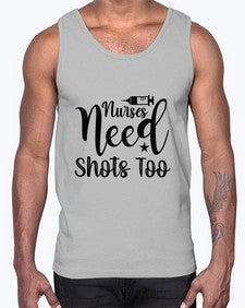 Nurses need shots too 1250#- nurse- Cotton Tank