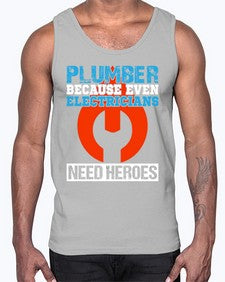 Plumber because even electricians need heroes1322#- plumber- Cotton Tank