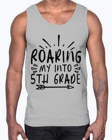 Roaring My Into fifth Grade 758#- fifth grade- Cotton Tank