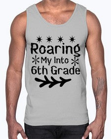 Roaring My Into sixth Grade 764#- sixth grade- Cotton Tank