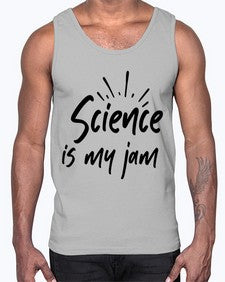 Science is my jam 804#- graduation- Cotton Tank