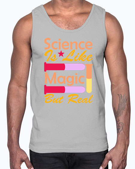ScienceIsLikeMagicButScience tshirt design Sciencetshirtdesign 50#- general science- Cotton Tank