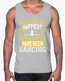 Some of my happiest moments have been dancing 186#- dance2- Cotton Tank