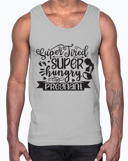 Super tired super hungrypregnant 450#- pregnancy- Cotton Tank