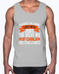 Teachers can change lives with just the right mix of chalk and challenges Style 1470#- teacher- Cotton Tank