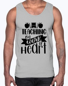 Teaching Is A Work Of Heart Style 1479#- teacher- Cotton Tank