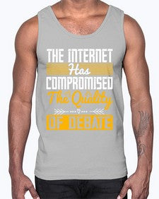The Internet has compromised the quality of debate 54#- internet- Cotton Tank