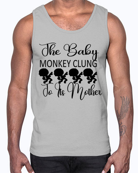 The baby monkey clung to - monkey- Cotton Tank