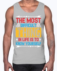 The most difficult thing in life is to know yourself Style 18#- Self awareness- Cotton Tank