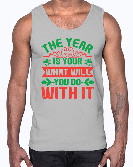 The year is your what will you do with it Style 227#- baby shower- Cotton Tank