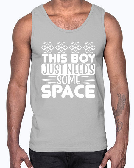 This Boy Just Needs Some Space 8#- space- Cotton Tank