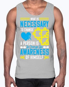 What is necessary to change a person is to change his awareness of himself Style 8#- Self awareness- Cotton Tank