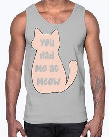 You had Me at Meow- cats- Cotton Tank