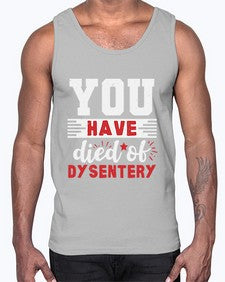 You have died of dysentery 58#- video games- Cotton Tank