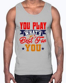 You play whats best for you 172#- chess- Cotton Tank