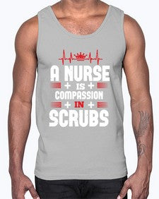 a nurse is compassion is Style 19#- nurse- Cotton Tank