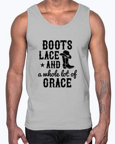 boots lace and a whole lot of grace 268#- western- Cotton Tank
