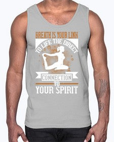 breath is your link to life the direct connection to your spirit  180#- yoga- Cotton Tank