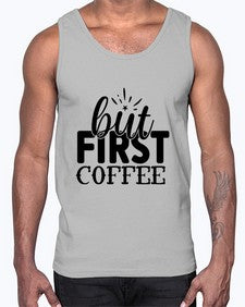 but first coffee 697#- tea- Cotton Tank