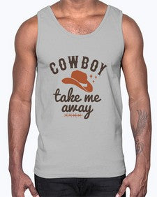 cowboy take me away 347#- western- Cotton Tank