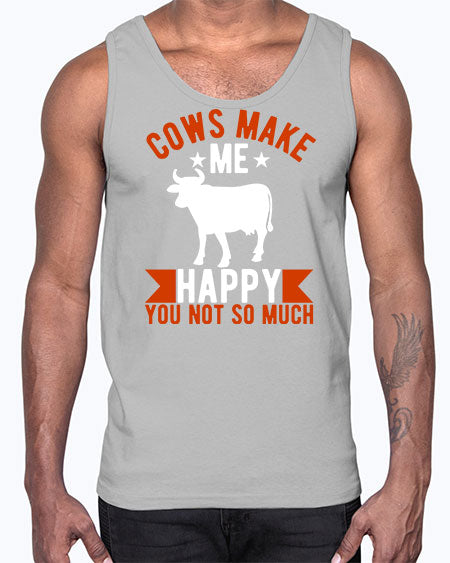 cows make me happy you not so much Style 5#- cow- Cotton Tank