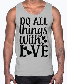 do all things with love Style 129#- motivation- Cotton Tank