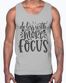 do less with more focus Style 127#- motivation- Cotton Tank