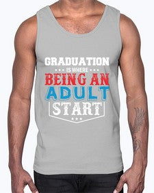 graduation is where being an adult start 227#- graduation- Cotton Tank