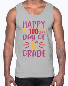happy one hundredth day of first grade 247#- first grade- Cotton Tank