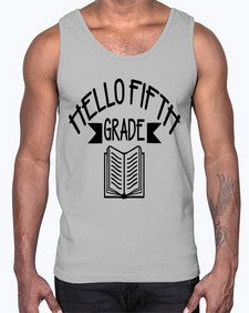 hello fifth grade 263#- fifth grade- Cotton Tank