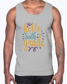 hello sixth grade 333#- sixth grade- Cotton Tank