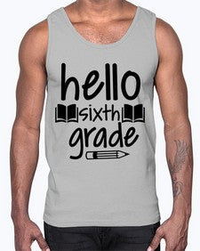 hello sixth grade 337#- sixth grade- Cotton Tank