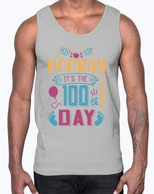 hip hip hooray its the one hundredth day 353#- one hundred days- Cotton Tank