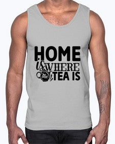 home is where the tea is 1055#- tea- Cotton Tank