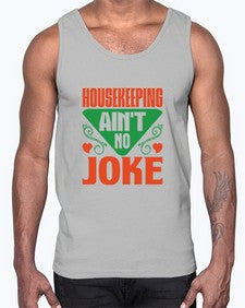 housekeeping aint no joke Style 178#- cleaner- Cotton Tank