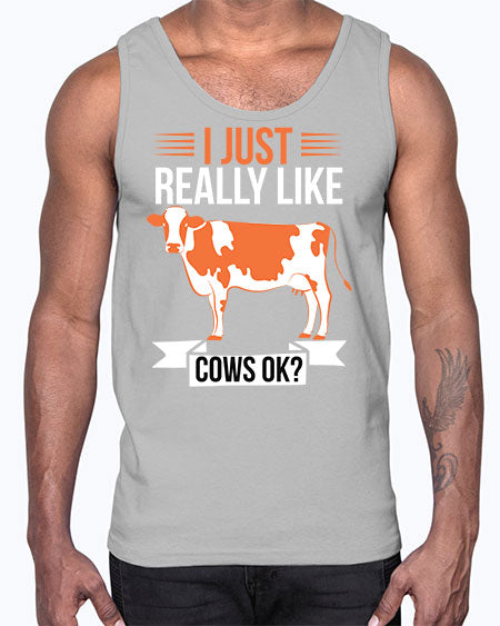 i just really like cows ok Style 3#- cow- Cotton Tank