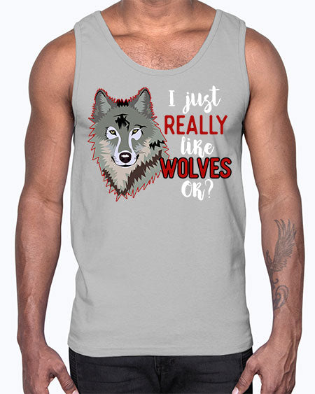 i just really like wolves- wolf- Cotton Tank
