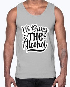 ill bring the alcohol 627#- funny- Cotton Tank
