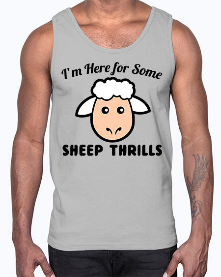 im here for some sheep thrills- sheep- Cotton Tank