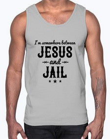 im somewhere between jesus and jail 649#- western- Cotton Tank