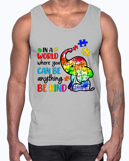 in a world where you can be anything be kind- autism- Cotton Tank