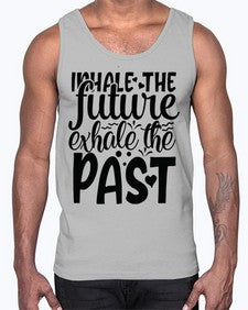 inhale the future exhale the past Style 95#- motivation- Cotton Tank