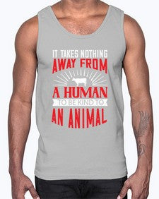 it takes nothing away from a human 283#- vegan- Cotton Tank