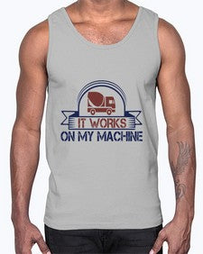 it work on my machine Style 247#- engineer- Cotton Tank