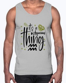 its a Aquarius thing 263#- aquarius- Cotton Tank