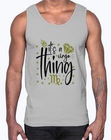 its a Virgo thing 274#- virgo- Cotton Tank