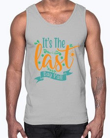 its the last day yall 396#- last day of school- Cotton Tank