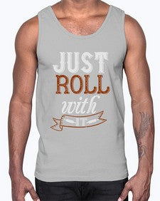 just roll with it 295#- cooking- Cotton Tank