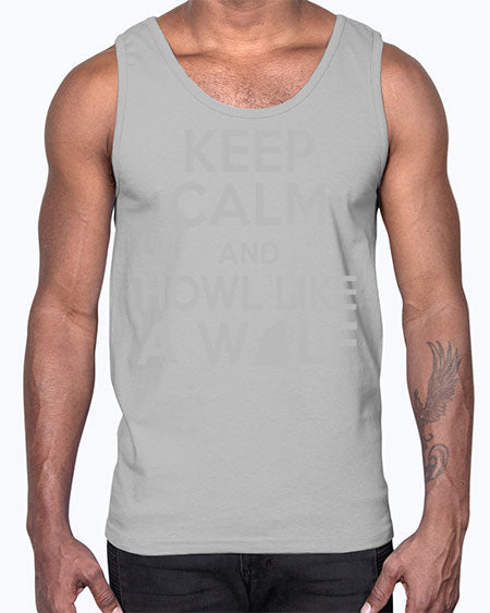 keep calm and howl like a wolf- wolf- Cotton Tank